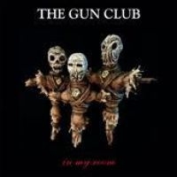 Gun Club The - In My Room i gruppen VINYL hos Bengans Skivbutik AB (2384551)