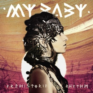 My Baby - Prehistoric Rhythm i gruppen VINYL hos Bengans Skivbutik AB (2385603)