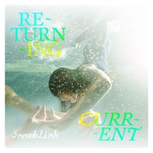 Snowblink - Returning Current i gruppen VINYL hos Bengans Skivbutik AB (2385637)