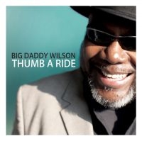 Wilson Big Daddy - Thumb A Ride i gruppen CD hos Bengans Skivbutik AB (2389620)