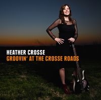 Crosse Heather - Groovin' At The Crosse Roads i gruppen CD hos Bengans Skivbutik AB (2389621)