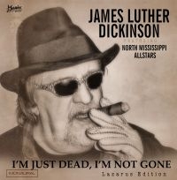 Dickinson James Luther - I'm Just Dead, I'm Not Gone i gruppen VINYL hos Bengans Skivbutik AB (2389637)