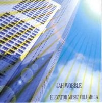 Jah Wobble - Elevator Music Volume 1A i gruppen CD hos Bengans Skivbutik AB (2389659)