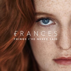 Frances - Things I've Never Said (Dlx) i gruppen CD hos Bengans Skivbutik AB (2390500)