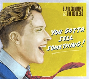 Crimmins Blair & The Hookers - You Gotta Sell Something i gruppen VINYL hos Bengans Skivbutik AB (2391937)