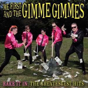 Me First And The Gimmie Gimmies - Rake It InGreatesttest Hits i gruppen VINYL hos Bengans Skivbutik AB (2391938)