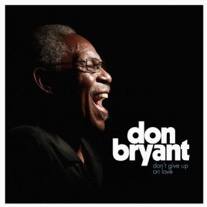 Bryant Don - Don't Give Up On Love i gruppen VINYL hos Bengans Skivbutik AB (2391941)