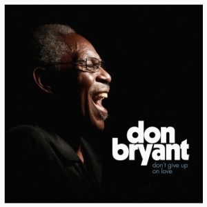 Bryant Don - Don't Give Up On Love i gruppen CD hos Bengans Skivbutik AB (2391942)