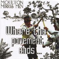 Moulton Morris Men - Where The Pavement Ends i gruppen CD hos Bengans Skivbutik AB (2392033)