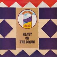 Medicine Head - Heavy On The Drum i gruppen CD hos Bengans Skivbutik AB (2392063)