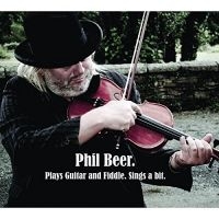 Beer Phil - Plays Guitar And Sings A Bit i gruppen CD hos Bengans Skivbutik AB (2392117)