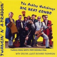 Hutchings Ashley & Big Beat Combo - Twangin'n'a-Traddin' Revisited i gruppen CD hos Bengans Skivbutik AB (2392122)