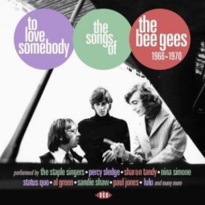 Various Artists - To Love SomebodySongs Of Bee Gees i gruppen CD hos Bengans Skivbutik AB (2395993)