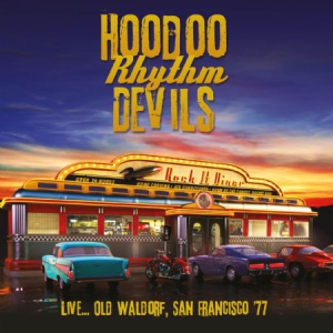 Hoodoo Rhythm Devils - Live..Old Waldorf, San Fr.1977 i gruppen CD hos Bengans Skivbutik AB (2396037)