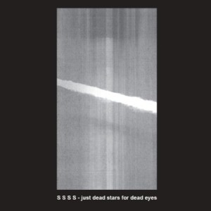 S S S S - Just Dead Stars For Dead Eyes i gruppen VINYL hos Bengans Skivbutik AB (2396895)