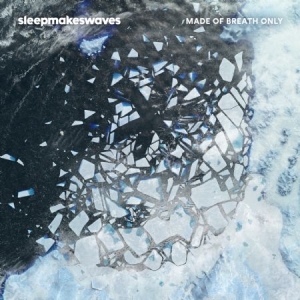 Sleepmakeswaves - Made Of Breath Only i gruppen VINYL hos Bengans Skivbutik AB (2396961)