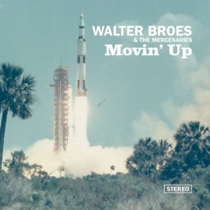 Broes Walter & The Mercenaries - Movin' Up i gruppen CD hos Bengans Skivbutik AB (2396985)