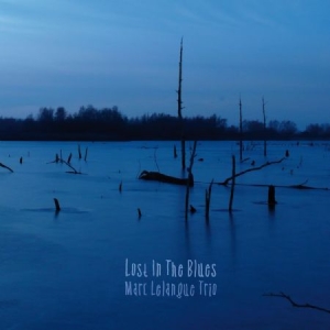 Lelangue Marc /Trio) - Lost In The Blues i gruppen CD hos Bengans Skivbutik AB (2396988)