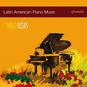 Pablo Rojas - Latin American Piano Music i gruppen VI TIPSER / Julegavetips CD hos Bengans Skivbutik AB (2397006)