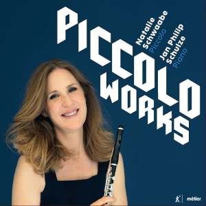 Natalie Schwaabe Jan Philip Sculze - Piccolo Works i gruppen VI TIPSER / Julegavetips CD hos Bengans Skivbutik AB (2397013)