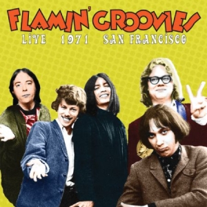 Flamin' Groovies - Live 1971 San Fransisco i gruppen CD hos Bengans Skivbutik AB (2399468)