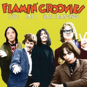 Flamin' Groovies - Live 1971 San Fransisco i gruppen VINYL hos Bengans Skivbutik AB (2399469)