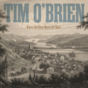 O'brien Tim - Where The River Meets The Road i gruppen CD hos Bengans Skivbutik AB (2399506)