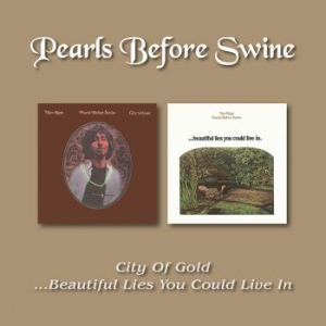 Pearls Before Swine - City Of Gold/Beautiful Lies i gruppen CD hos Bengans Skivbutik AB (2399553)