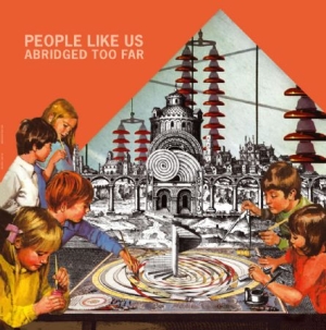 People Like Us - Abridged Too Far i gruppen VINYL hos Bengans Skivbutik AB (2400205)