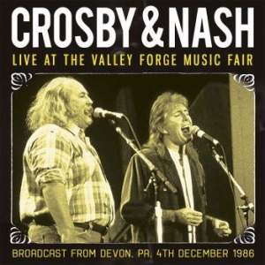 Crosby & Nash - Live At The Valley Forge Music Fair i gruppen VI TIPSER / Julegavetips CD hos Bengans Skivbutik AB (2402460)