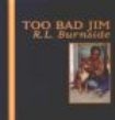 Burnside R.L. - Too Bad Jim i gruppen VINYL hos Bengans Skivbutik AB (2403778)