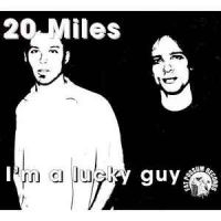 20 Miles - I'm A Lucky Guy i gruppen VINYL hos Bengans Skivbutik AB (2403784)