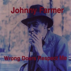 Farmer Johnny - Wrong Doers Respect Me i gruppen VINYL hos Bengans Skivbutik AB (2403785)