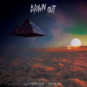 Blown Out - Superior Venus i gruppen VINYL hos Bengans Skivbutik AB (2403798)