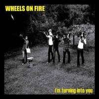 Wheels On Fire - I'm Turning Into Youi i gruppen VINYL hos Bengans Skivbutik AB (2403854)