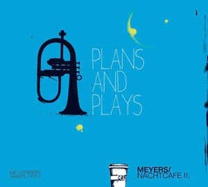 Meyers Nachtcafe - Plans And Plays i gruppen CD hos Bengans Skivbutik AB (2403959)