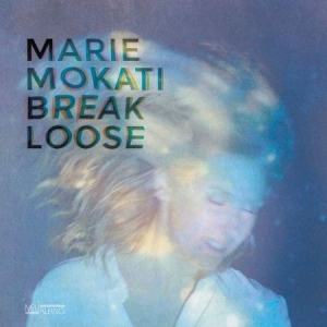 Mokati Marie - Break Loose i gruppen CD hos Bengans Skivbutik AB (2404005)