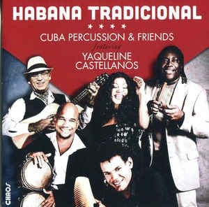 Cuba Percussion & Friends Feat. Yaq - Habana Tradicional i gruppen CD hos Bengans Skivbutik AB (2404065)