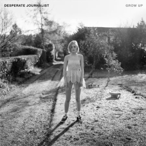 Desperate Journalist - Grow Up i gruppen CD hos Bengans Skivbutik AB (2404074)