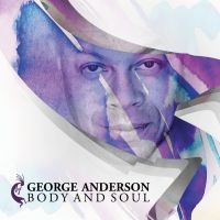 Anderson George - Body And Soul i gruppen CD hos Bengans Skivbutik AB (2404605)