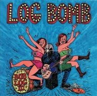 Log Iii Bob - Log Bomb i gruppen CD hos Bengans Skivbutik AB (2404615)