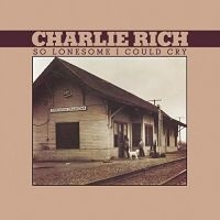 Rich Charlie - So Lonesome I Could Cry i gruppen VINYL hos Bengans Skivbutik AB (2404686)