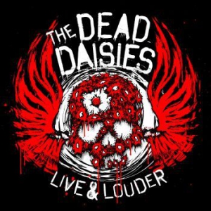 Dead Daisies - Live & Louder (Cd+Dvd) i gruppen CD hos Bengans Skivbutik AB (2406933)