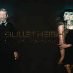 Bullet Height - No Atonement i gruppen VINYL hos Bengans Skivbutik AB (2406955)