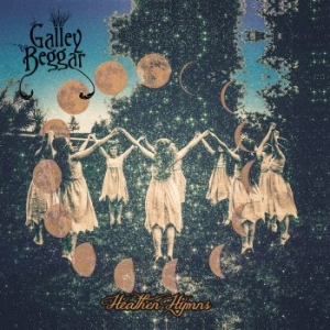 Galley Beggar - Heathen Hymns i gruppen VINYL hos Bengans Skivbutik AB (2406961)