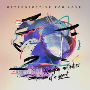 Retrospective For Love - Random Activities Of A Heart i gruppen CD hos Bengans Skivbutik AB (2407007)