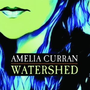 Curran Amelia - Watershed i gruppen CD hos Bengans Skivbutik AB (2407014)