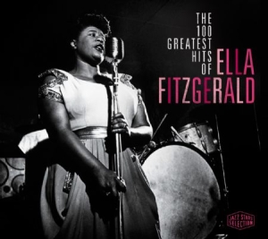 Ella Fitzgerald - 100 Greatest Hits i gruppen CD hos Bengans Skivbutik AB (2407030)