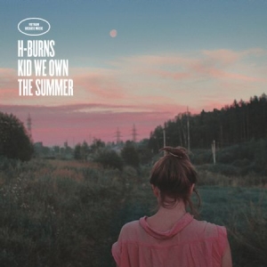 H-Burns - Kid We Own The Summer i gruppen VINYL hos Bengans Skivbutik AB (2407065)