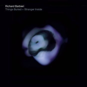 Barbieri Richard - Things Buried/Stranger Inside i gruppen CD hos Bengans Skivbutik AB (2408243)